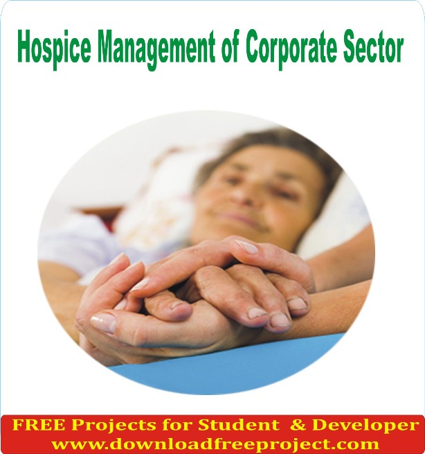 Free Hospice Management of Corporate Sector In Java Projects Download