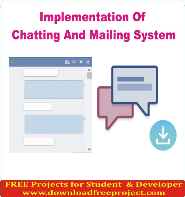 Free Implementation Of Chatting And Mailing System In Java Projects Download