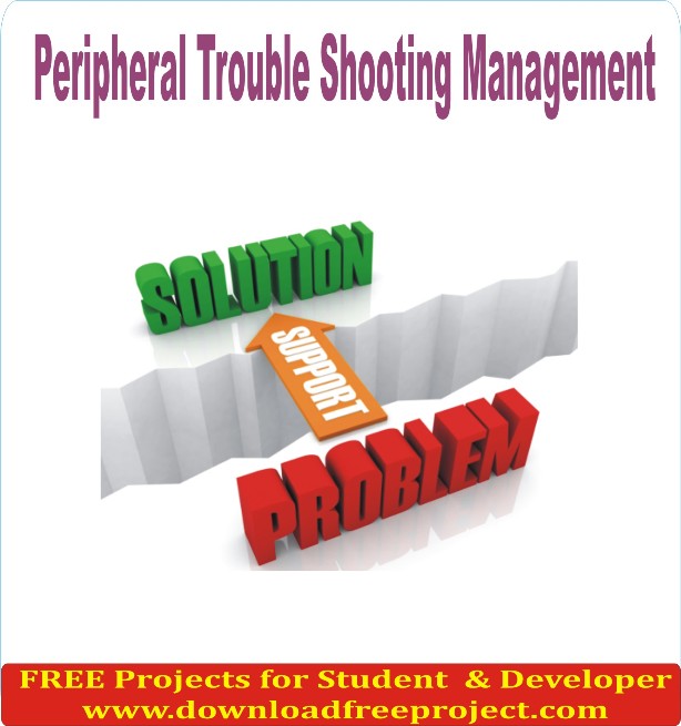 Free Peripheral Trouble Shooting Management In Java Projects Download