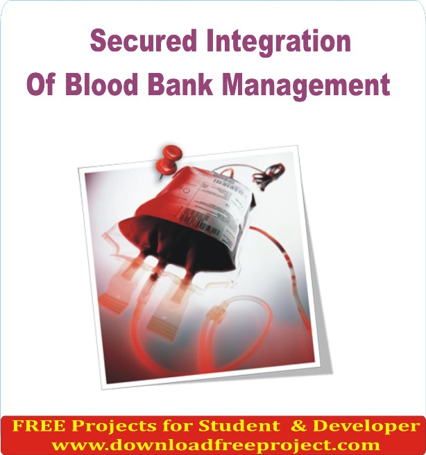 Free Secured Integration of Blood Bank Management In Java Projects Download