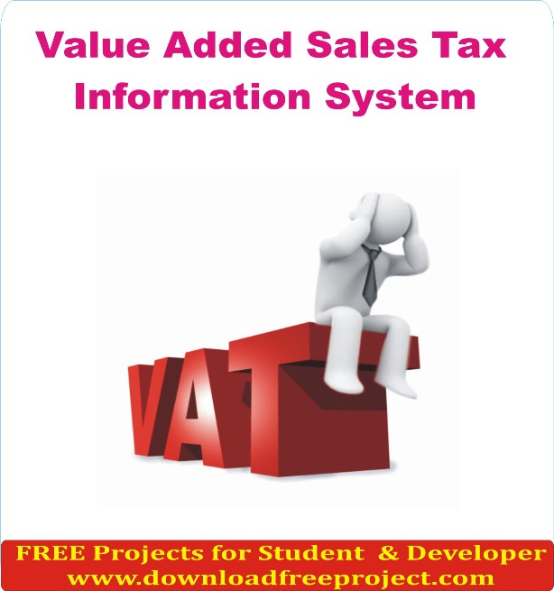 Free Value Added Sales Tax Information System In Java Projects Download