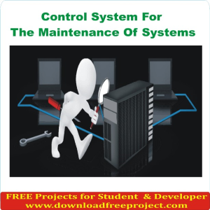 Control System For The Maintenance Of Systems