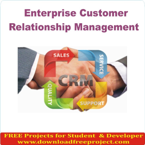 Enterprise Customer Relationship Management