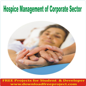 Free Hospice Management of Corporate Sector In Java Projects Download