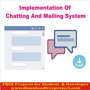 Free Implementation Of Chatting And Mailing System In Java Projects Download