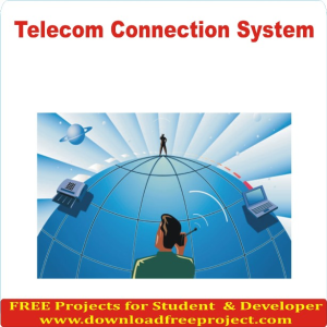Free Telecom Connection System In Java Projects Download