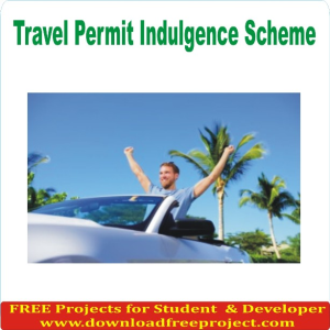Travel Permit Indulgence Scheme